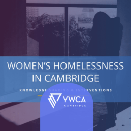 image of a women looking out a window with the title Women's Homelessness in Cambridge